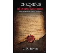 Chronique des Réunions interdites: Aux racines de la Magie Posthuma