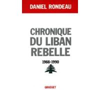 Chronique Du Liban Rebelle 1988-1990 (ebook)