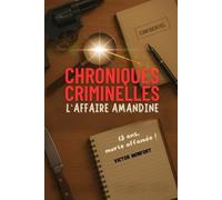 CHRONIQUES CRIMINELLES: L'Affaire Amandine - 13 ans, morte affamée