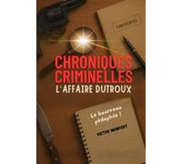 CHRONIQUES CRIMINELLES: L'Affaire Dutroux - Le Bourreau Pédophile