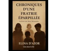 Chroniques d’une Fratrie Éparpillée: Une vérité qu’on préfère taire