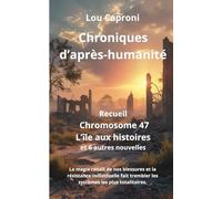 Chroniques d'après-humanité: Recueil de 8 nouvelles fantastiques