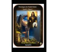 Chroniques de l’Ankh Solaire - Cycle 2, Tome 4: Ce qui tient sans nous: 12