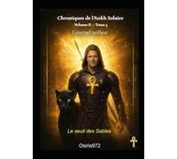 Chroniques de l'Ankh Solaire: La lumière Fragmentée - Le Seuil des Sables (Mémentos Ankh Solaire)