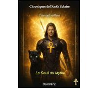 Chroniques de l'Ankh Solaire: L'Eternel Veilleur (Mémentos Ankh Solaire)