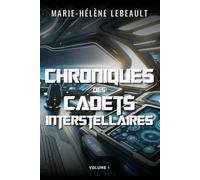 Chroniques des cadets interstellaires: Une saga de science-fiction jeunesse