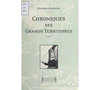 Chroniques Des Grands Territoires (ebook)