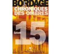 Chroniques Des Ombres Épisode 15 (ebook)