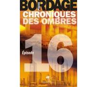 Chroniques Des Ombres Épisode 16 (ebook)