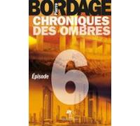 Chroniques Des Ombres Épisode 6 (ebook)