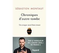 Chroniques d'outre-tombe: Un croque-mort bien vivant