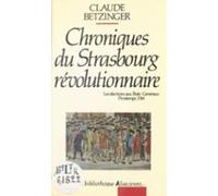 Chroniques Du Strasbourg Révolutionnaire : Les Élections Aux États Gén
