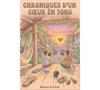 Chroniques d'un cœur en tong: Tome 2: Les chemins d'un homme qui change