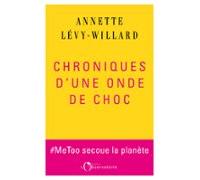 Chroniques Dune Onde De Choc. #metoo Secoue La Planète (ebook)