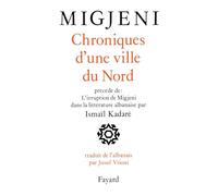 Chroniques d'une ville du Nord: Et autres proses