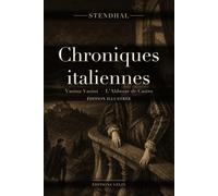 Chroniques italiennes (Illustrated Edition): Vanina Vanini & L'Abbesse de Castro · édition illustrée et annotée, 13 gravures romantiques originales