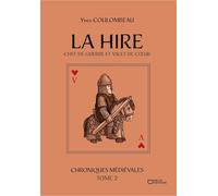 Chroniques médiévales: Tome 2, La Hire. Chef de guerre et valet de coeur