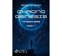 Chrono Genesis - Part 1: Timesphere