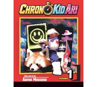 Chrono Kid Ari: Volume 1: In the beginning (Chrono Kid Ari Time Traveler Ari Star)