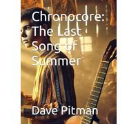 Chronocore: The Last Song of Summer