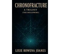 Chronofracture - A Trilogy: The Hollowing
