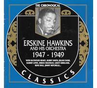 CHRONOLOGICAL ERSKINE HAWKINS & HIS ORCHESTRA 1947-1949
