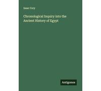 Chronological Inquiry into the Ancient History of Egypt