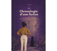 Chronologie d'une fiction: Autopsie d’un livre sacré ( et ça ne va pas plaire à tout le monde )