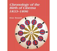 Chronology of the Birth of Cinema 1833-1896