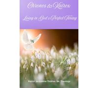 Chronos & Kairos: Living in God’s Perfect Timing