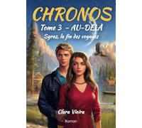 CHRONOS - Tome 3 - Au-delà: Syrus, les derniers voyages
