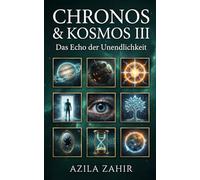 Chronos und Kosmos III - Das Echo der Unendlichkeit: 3