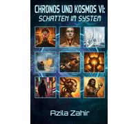 Chronos und Kosmos VI: Schatten im System: 6