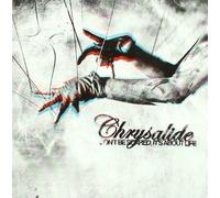 Chrysalide - Don't Be Scared It's..