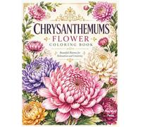 Chrysanthemums Flower Coloring Book: 25 Elegant Botanical Designs for Relaxation, Stress Relief, and Creative Coloring (ArtPetal Press Books)