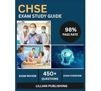 CHSE Exam Study Guide 2025: Comprehensive Test Prep with Practice Questions, Simulation Design, and Educational Management for Certified Healthcare Simulation Educator Success