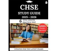 CHSE Study Guide 2025-2026: Your All-in-One Prep to Success with Practice Questions, Detailed Explanations, and Expert Strategies