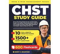 CHST STUDY GUIDE: All-In-One Prep Book for the Construction Health and Safety Technician Exam with 10 Full-Length Practice Tests, 1500 Questions and Expert Tips to Pass at First Try.