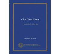 Chu Chin Chow: a musical tale of the East