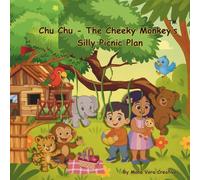 Chu Chu - The Cheeky Monkey’s Silly Picnic Plan: A Grandma’s Giggle-Approved Storybook Adventure