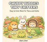 Chubby Buddies Tiny Critters - Cute & Easy Coloring Book for Adults and Teens | Bold Simple Forest Animals, Small Creatures & Cozy Nature Scenes for ... Easy Coloring Book (Cute & Whimsical Animals)