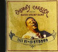 chubby carrier - take me to the zydeco