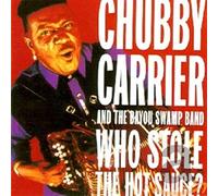 Chubby Carrier - Who Stole The Hot Sauce?