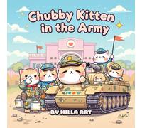 Chubby Cats in Army: Coloring Book for Kids and Adults, Kawaii Chibi Fat Cats in Funny Military Scenes for Stress Relief and Fun