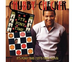Chubby Checker - It`S Pony Time + Let`S Twist Again