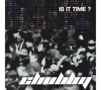 Chubby - Is It Time?