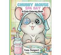 Chubby Mouse Spa Day: Cute Coloring Book for Kids Ages 4-12, Easy and Relaxing illustrations of Fat Mice enjoying Spa, Self-Care, and Bath Time