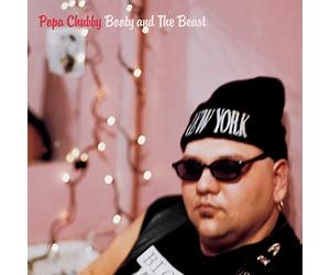 Chubby, Popa - Booty & the Beast
