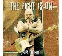Chubby, Popa - The Fight Is On (2LP) [Vinilo]