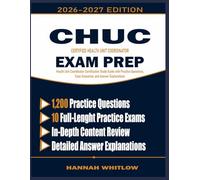 CHUC Exam Prep: Health Unit Coordinator Certification Study Guide with Practice Questions, Case Scenarios, and Answer Explanations